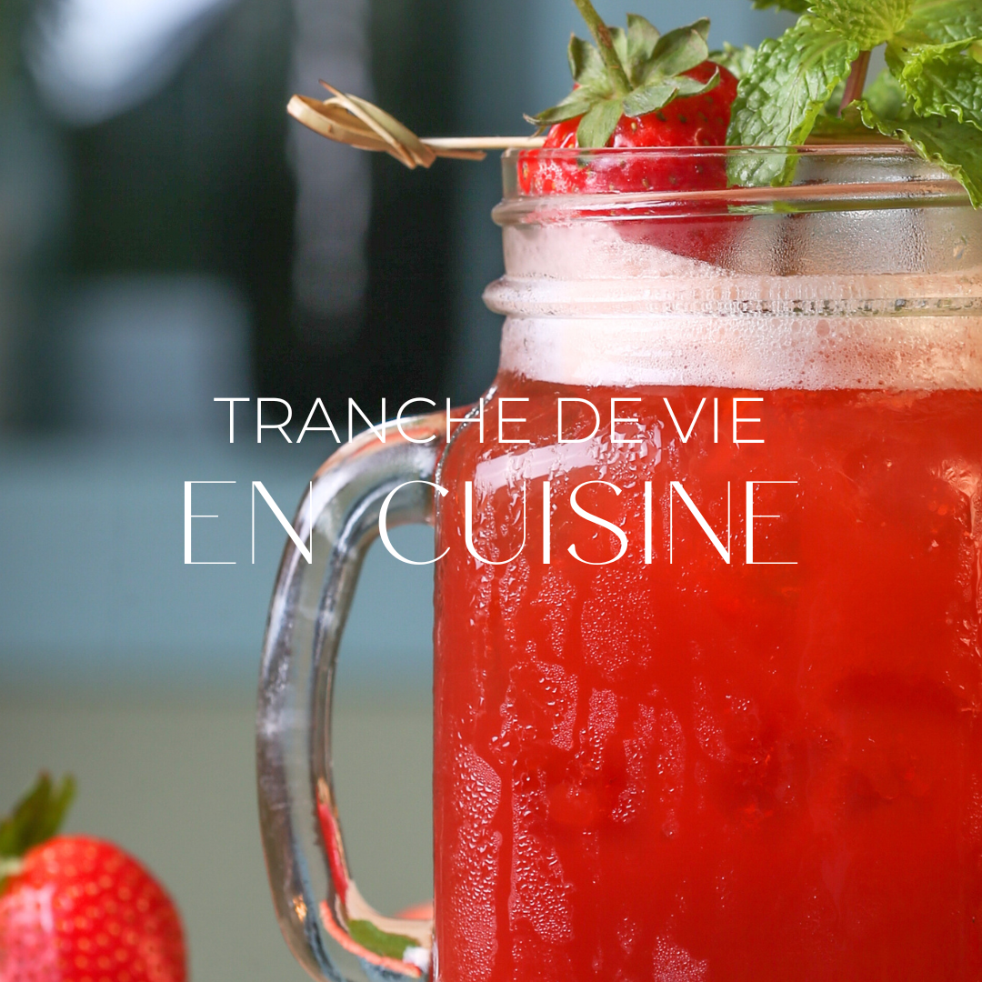 Tranche de vie en cuisine | Agua fresca aux fraises