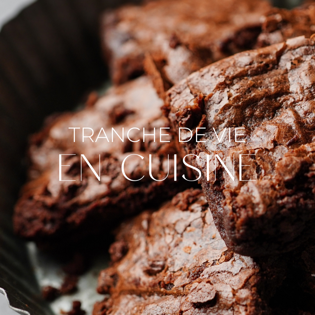 Tranche de vie en cuisine | Brownies